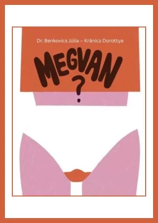 MEGVAN?- DR. BENKOVICS JÚLIA