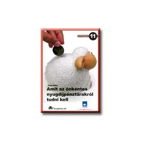   AMIT AZ ÖNKÉNTES NYUGDÍJPÉNZTÁRAKRÓL TUDNI KELL - ETK FÜZETEK 11. -
