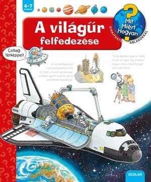 A VILÁGŰR FELFEDEZÉSE - MIT? MIÉRT? HOGYAN?