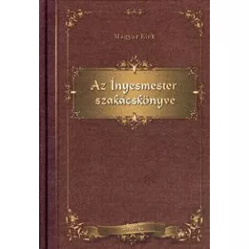 AZ ÍNYESMESTER SZAKÁCSKÖNYVE