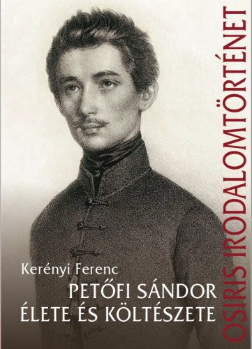 PETŐFI SÁNDOR ÉLETE ÉS KÖLTÉSZETE