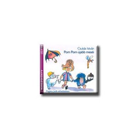 POM POM ÚJABB MESÉI - HANGOSKÖNYV -
