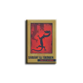 SÁRKÁNY ÚJ TÜKÖRBEN - KINA A 21. SZÁZADBAN