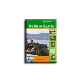   DIE REGION BALATON - VENDÉGVÁRÓ REISEFÜHRER (BALATON ÉS KÖRNYÉKE - NÉMET)