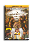 A KÖNYÖRÜLETESSÉG PAPJA II. - DVD - SUGÁRZÓ ÉLETEK XXII. -