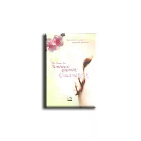 TERMÉSZETES GYÓGYMÓDOK KISMAMÁKNAK