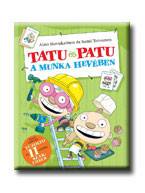 TATU ÉS PATU A MUNKA HEVÉBEN