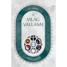 A VILÁG VALLÁSAI - A BEFELÉ VEZETŐ ÚT