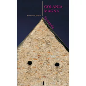 FRANCOIS BRÉDA: GOLANIA MAGNA SECUNDA