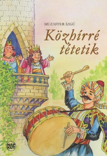KÖZHÍRRÉ TÉTETIK