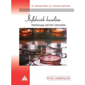INFEKCIÓK KEZELÉSE - HATÓANYAG SZERINTI ÚTMUTATÓ