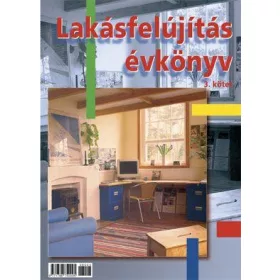 LAKÁSFELÚJÍTÁS ÉVKÖNYV 3. KÖTET