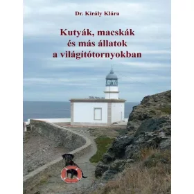 KUTYÁK, MACSKÁK ÉS MÁS ÁLLATOK A VILÁGÍTÓTORNYOKBAN