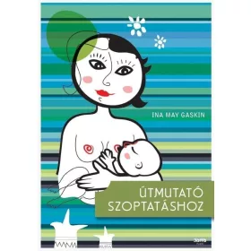 ÚTMUTATÓ SZOPTATÁSHOZ