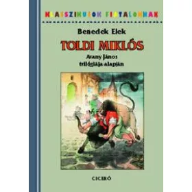TOLDI MIKLÓS - ARANY JÁNOS TRILÓGIÁJA ALAPJÁN