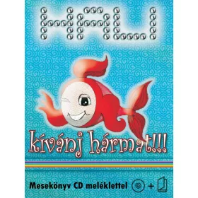 HALI - KÍVÁNJ HÁRMAT!!! - MESEKÖNYV CD MELLÉKLETTEL -