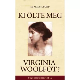 KI ÖLTE MEG VIRGINIA WOOLFOT?