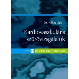 KARDIOVASZKULÁRIS SZŰRŐVIZSGÁLATOK