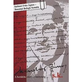 KÁDÁR JÁNOS S. K.- A BETŰKBE ZÁRT SZEMÉLYISÉG