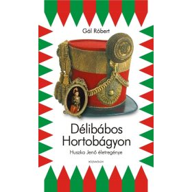 DÉLIBÁBOS HORTOBÁGYON - HUSZKA JENŐ ÉLETE ÉS MŰVEI -