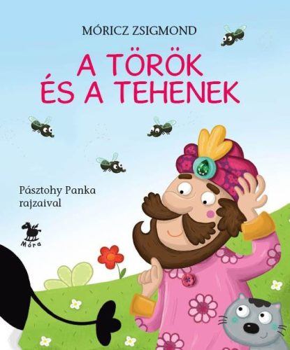 A TÖRÖK ÉS A TEHENEK - PÁSZTOHY PANKA RAJZAIVAL