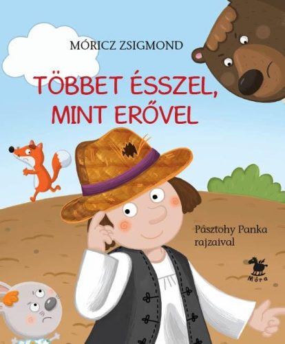 TÖBBET ÉSSZEL, MINT ERŐVEL - PÁSZTOHY PANKA RAJZAIVAL