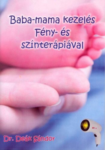 BABA-MAMA KEZELÉS FÉNY- ÉS SZÍNTERÁPIÁVAL