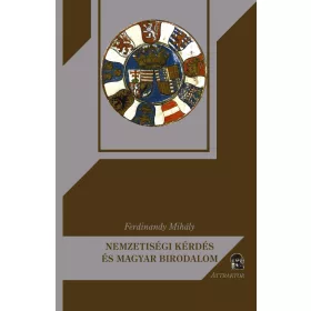 NEMZETISÉGI KÉRDÉS ÉS MAGYAR BIRODALOM