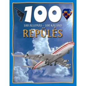 REPÜLÉS - 100 ÁLLOMÁS-100 KALAND