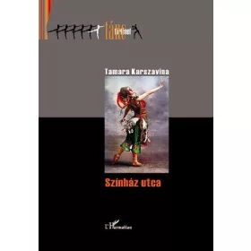 SZÍNHÁZ UTCA - TÁNC TÖRTÉNET