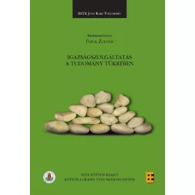 IGAZSÁGSZOLGÁLTATÁS A TUDOMÁNY TÜKRÉBEN