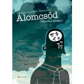 ÁLOMCSŐD - INTERJÚK A VÁLSÁGRÓL