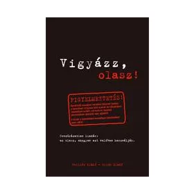 VIGYÁZZ, OLASZ!