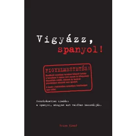 VIGYÁZZ, SPANYOL!
