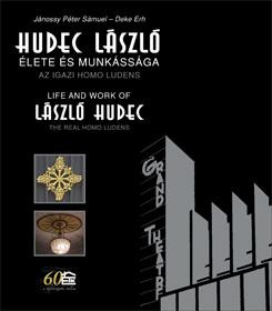 HUDEC LÁSZLÓ ÉLETE ÉS MUNKÁSSÁGA - AZ IGAZI HOMO LUDENS