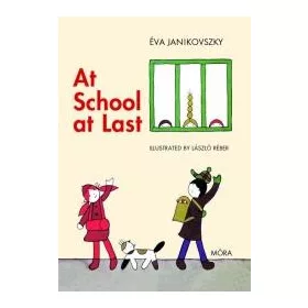 AT SCHOOL AT LAST - MÁR ISKOLÁS VAGYOK