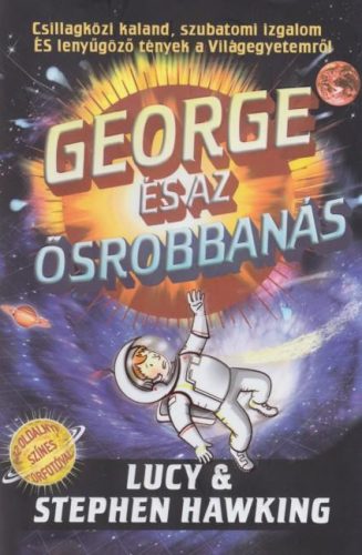 GEORGE ÉS AZ ŐSROBBANÁS