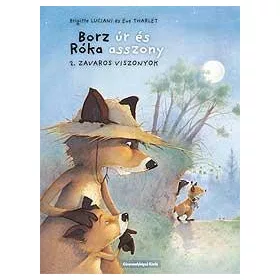   BRIGITTE LUCIANI - EVE THARLET: BORZ ÚR ÉS RÓKA ASSZONY 2. - ZAVAROS VISZONYOK
