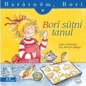   LIANE SCHNEIDER - WENZEL-EVA BÜRGER: BORI SÜTNI TANUL - BARÁTNŐM, BORI