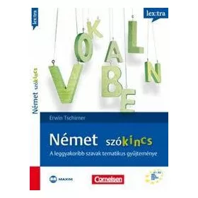   NÉMET SZÓKINCS - A LEGGYAKORIBB SZAVAK TEMATIKUS GYŰJTEMÉNYE