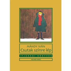 CSUTAK SZÍNRE LÉP - IFJÚSÁGI KÖNYVEK