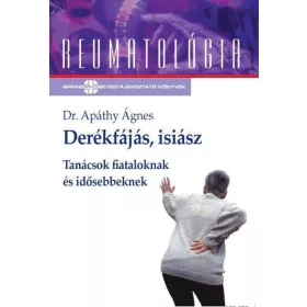   DERÉKFÁJÁS, ISIÁSZ - TANÁCSOK FIATALOKNAK ÉS IDŐSEBBEKNEK