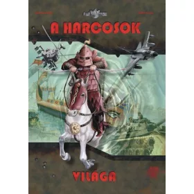 A HARCOSOK VILÁGA