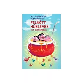 FELNŐTT HÚSLEVES - ÉLET- ÉS ÉTELÉRZÉSEK