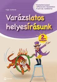 VARÁZSLATOS HELYESÍRÁSUNK 2. ÉVFOLYAM