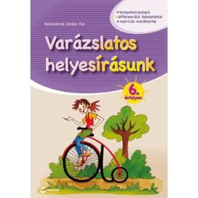 VARÁZSLATOS HELYESÍRÁSUNK 6. ÉVFOLYAM