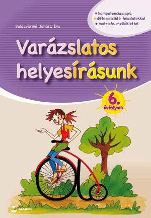 VARÁZSLATOS HELYESÍRÁSUNK 6. ÉVFOLYAM