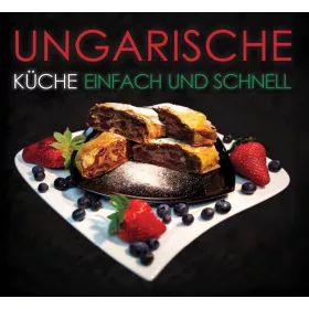 UNGARISCHE KÜCHE - EINFACH UND SCHNELL