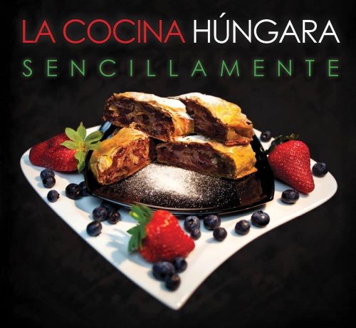 LA COCINA HÚNGARA - SENCILLAMENTE