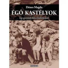ÉGŐ KASTÉLYOK - EGY GYERMEK ÉLETE A HÁBORÚ ALATT